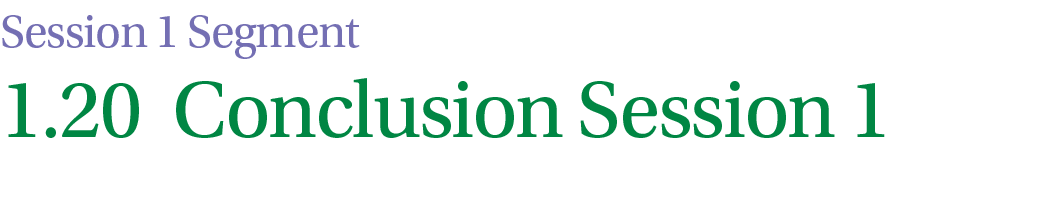 1.20 Conclusion Session 1